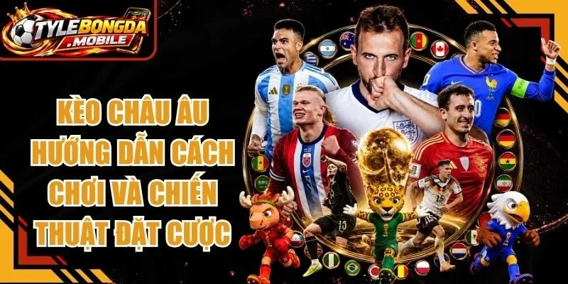 Kèo Châu Âu