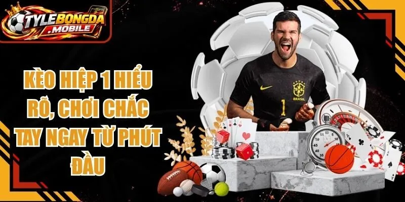 Kèo Hiệp 1
