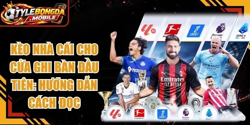 kèo ghi bàn đầu tiên